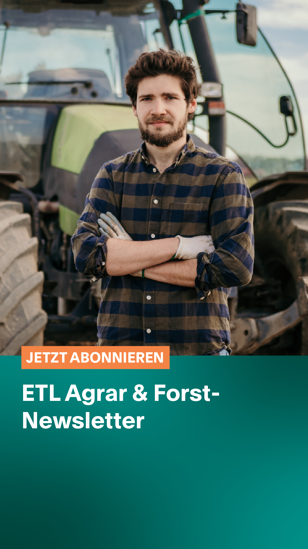 5995_Newsletter-Creatives_20260205_lb_Agrar-Forst_1080x1920 5995_Newsletter-Creatives_20260205_lb_Agrar-Forst_1080x1920